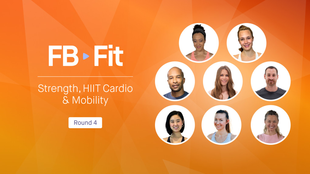 FB Fit Round 4: Strength, HIIT Cardio, & Mobility